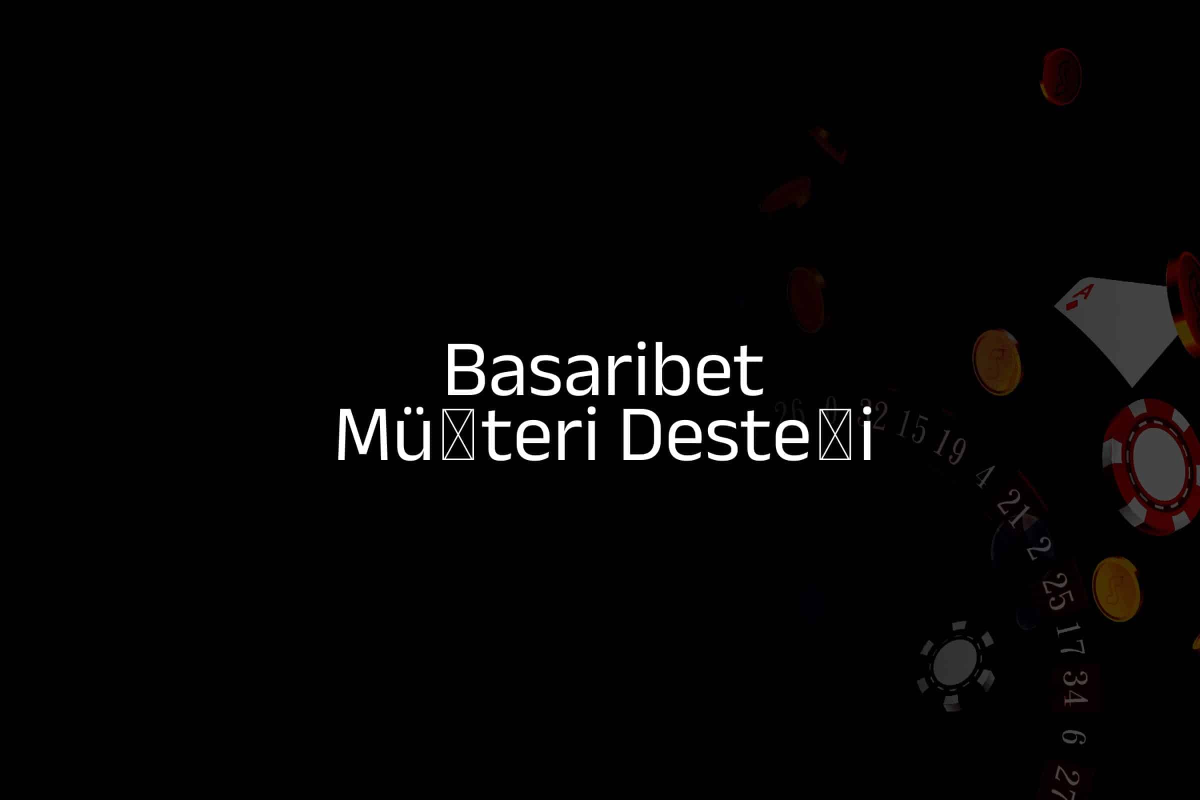 Müşteri Desteği