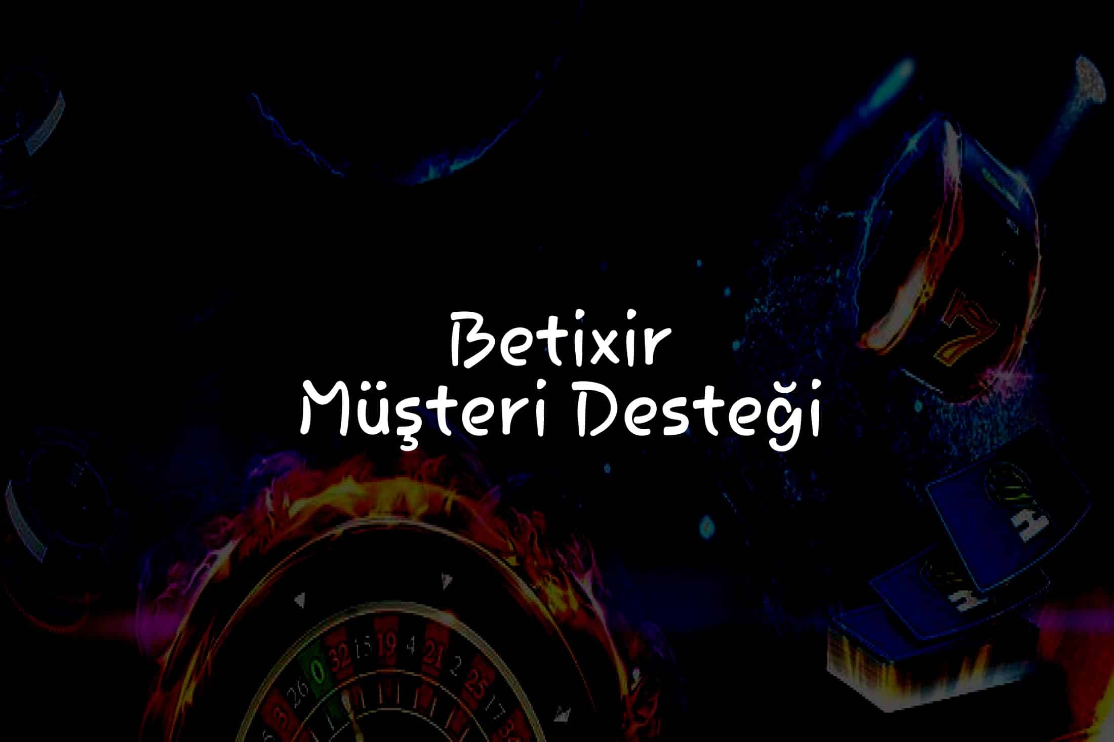 Müşteri Desteği