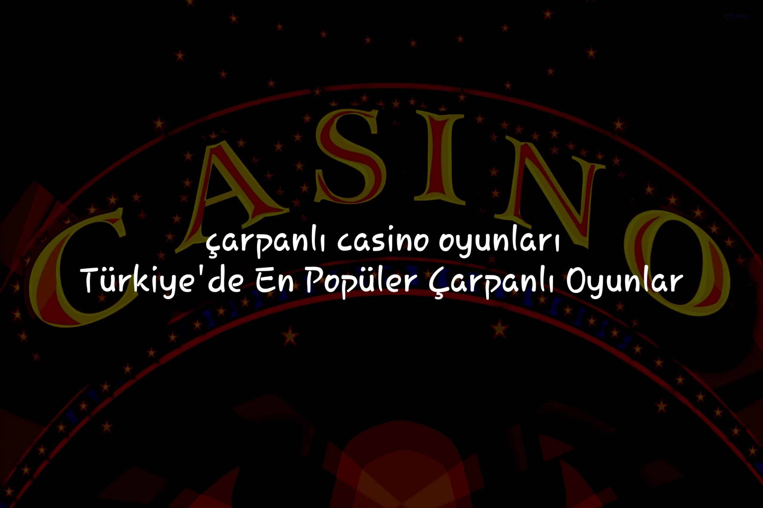 Türkiye'de En Popüler Çarpanlı Oyunlar