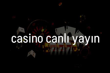 Türkiye’de Canlı Yayın Casino Oyunlarının Dünyasına Giriş