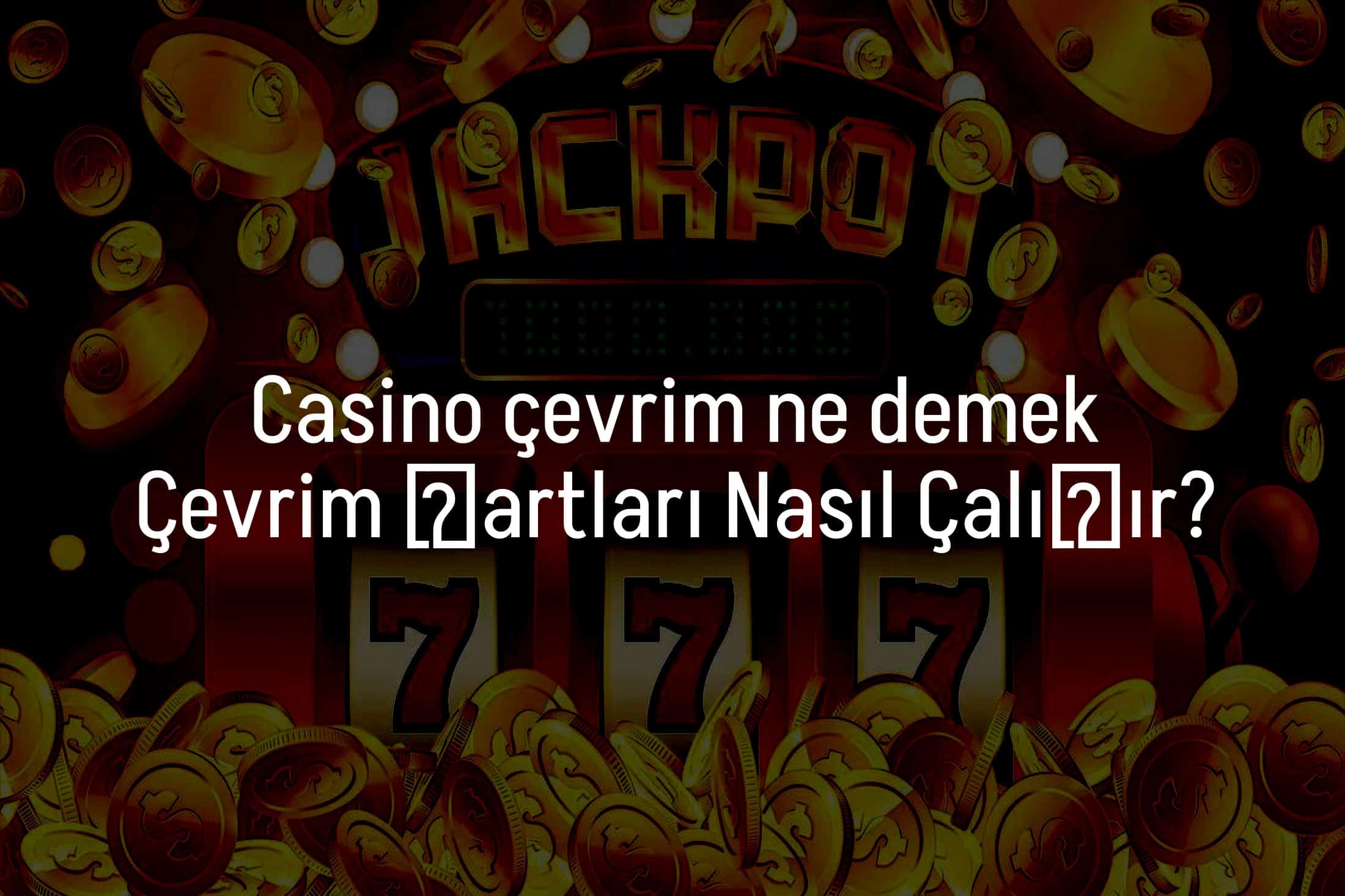Çevrim Şartları Nasıl Çalışır?