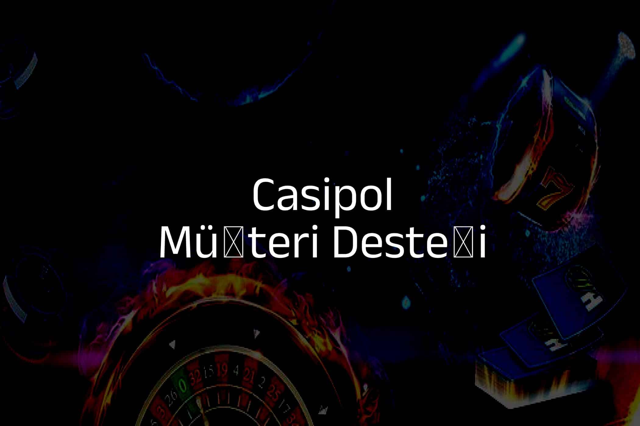 Müşteri Desteği