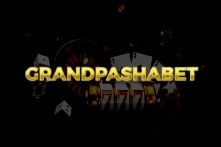 Grandpashabet İncelemesi: Türkiye İçin Kapsamlı Rehber