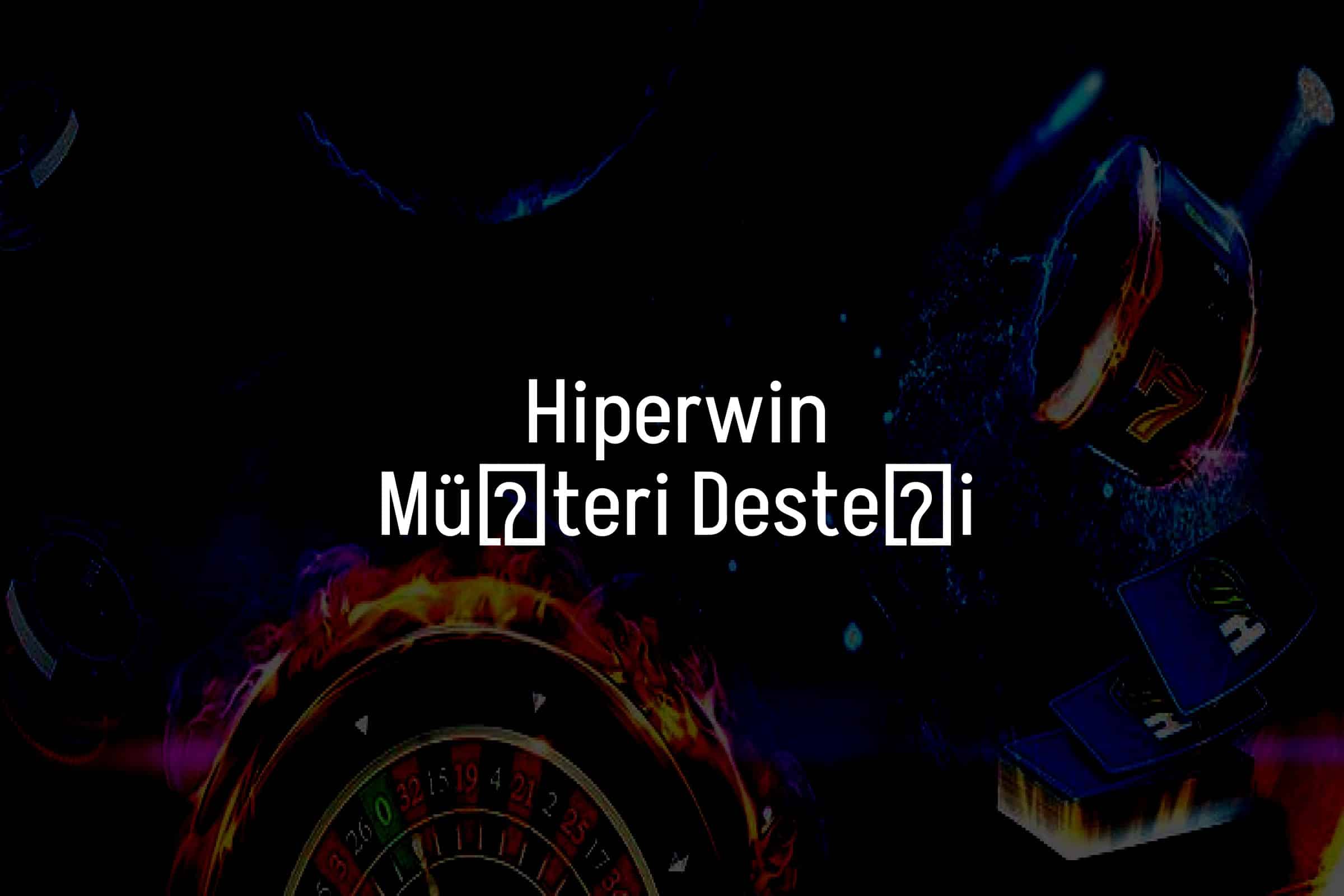 Müşteri Desteği