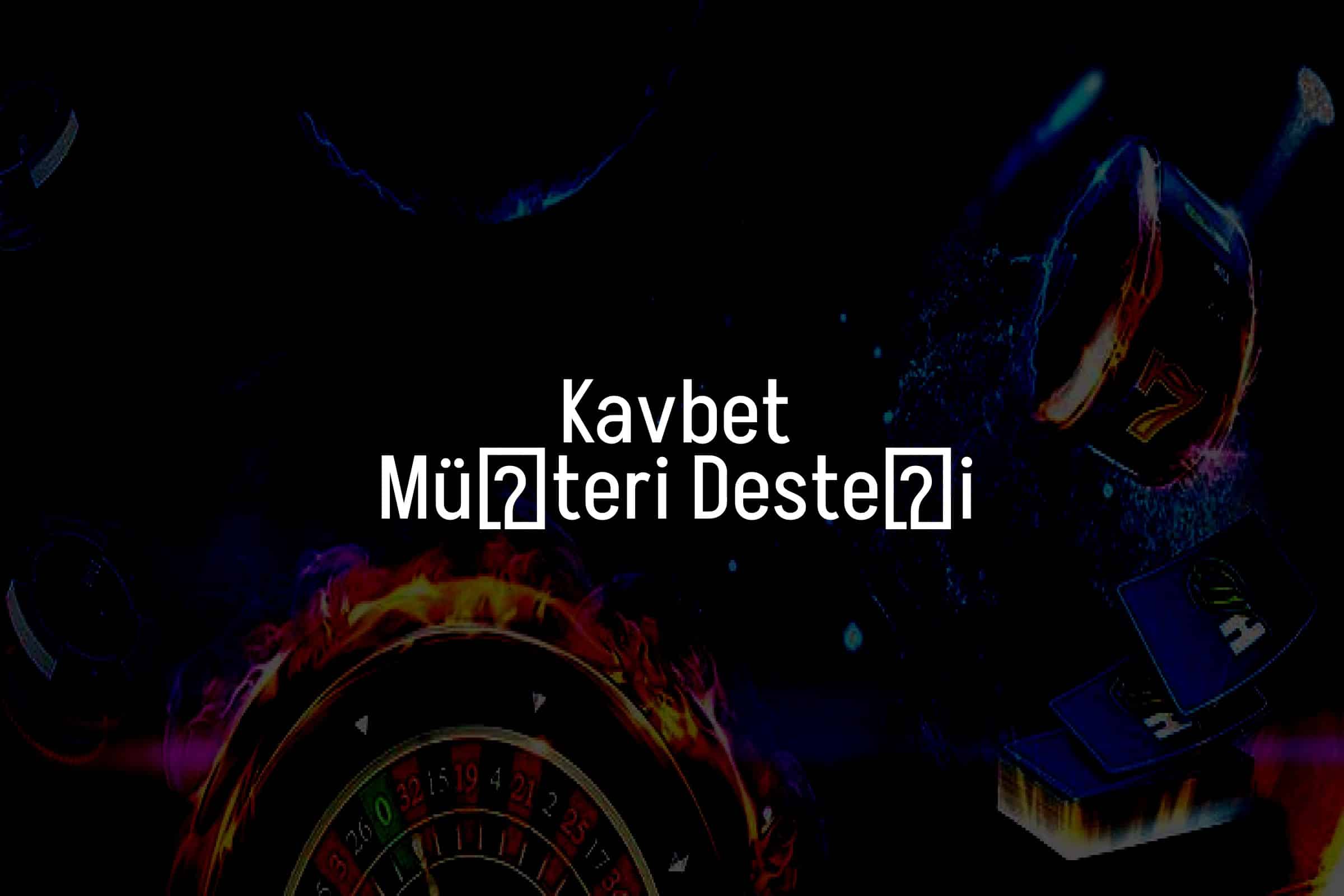 Müşteri Desteği