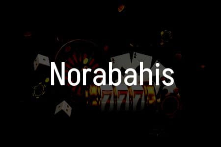 Norabahis İncelemesi: Türkiye için Kapsamlı Bir Rehber