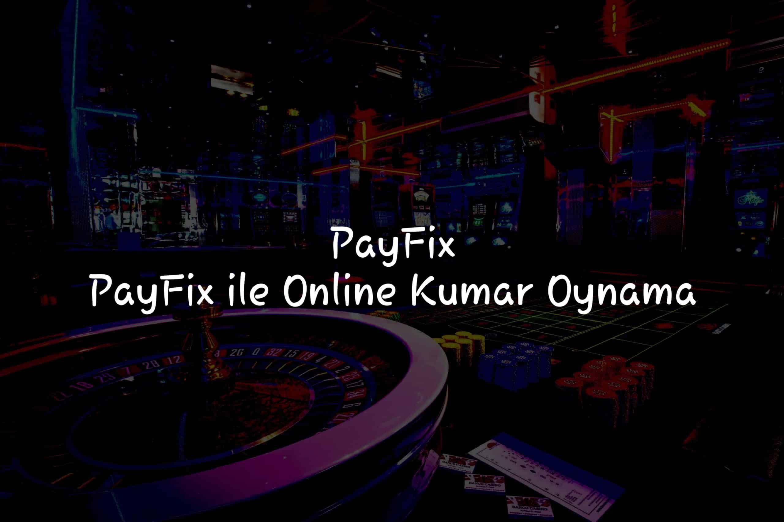 PayFix ile Online Kumar Oynama