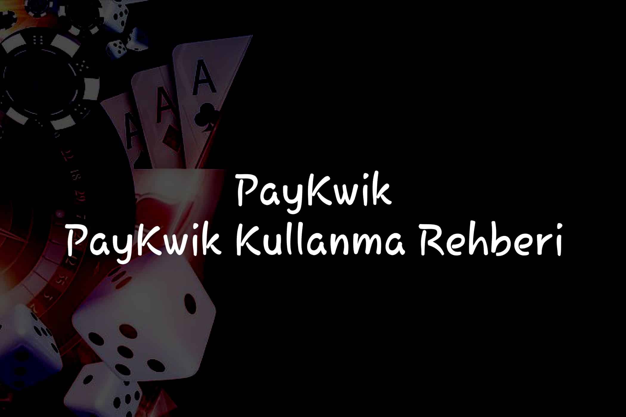 PayKwik Kullanma Rehberi
