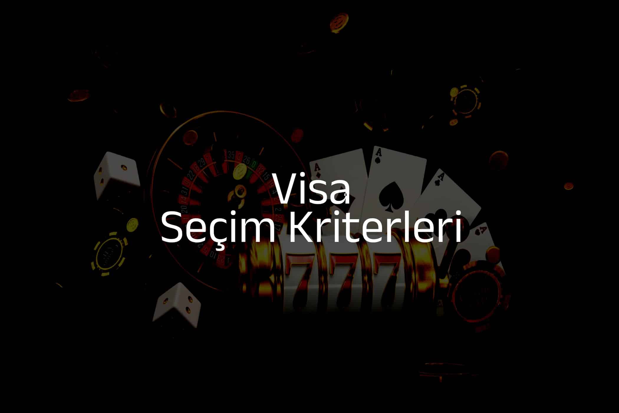 Seçim Kriterleri